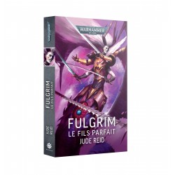 Fulgrim : Le Fils Parfait...