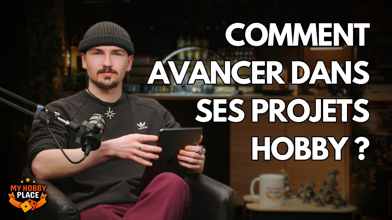 Comment TERMINER ses projets Hobby (et enfin jouer avec des figurines peintes !)